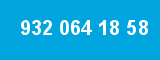 932 064 18 58 932 064 18 58